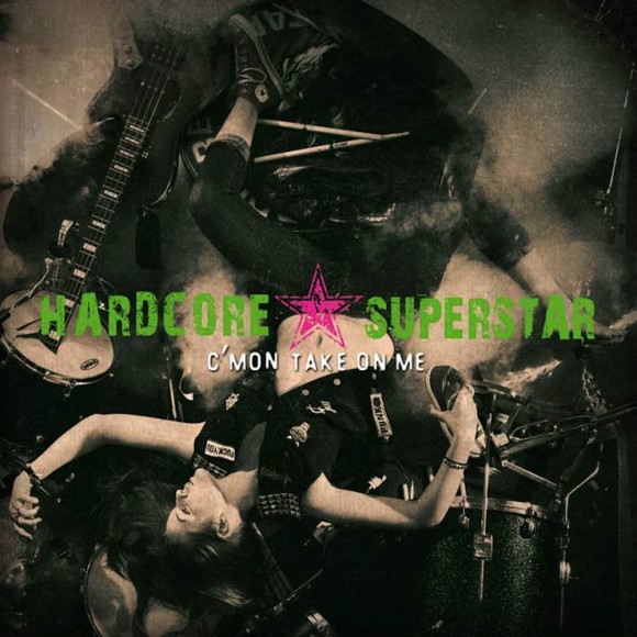 HARDCORE SUPERSTAR C'mon Take On Me