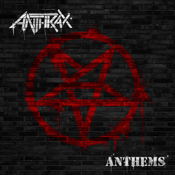 ANTHRAX ANTHEMS