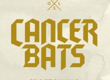 CANCER BATS DEAD SET ON LIVING