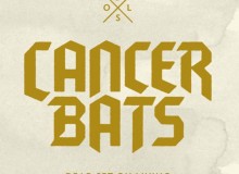 CANCER BATS DEAD SET ON LIVING