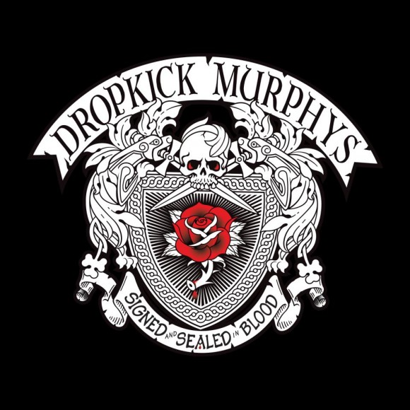 Dropkick Murphys - 'Signed and Sealed in Blood'