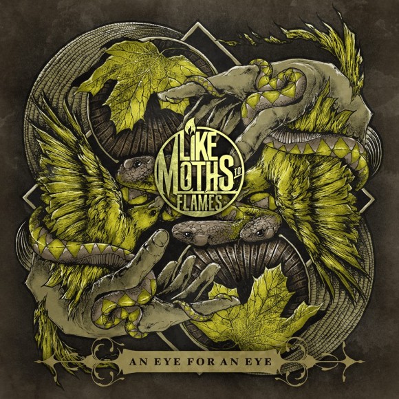 Like Moths To Flames An Eye For An Eye