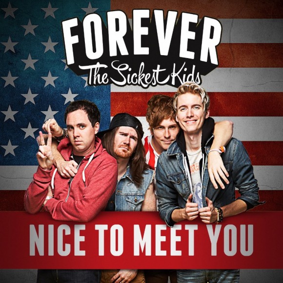 FOREVER THE SICKEST KIDS NICE TO MEET YOU MUSIC VIDEO