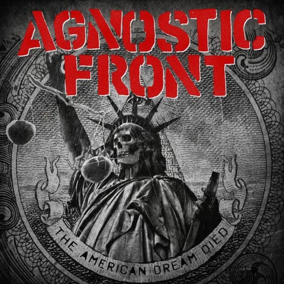 AGNOSTIC FRONT The American Dream Died