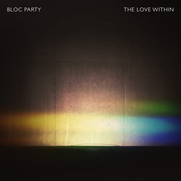 BLOC PARTY THE LOVE MITHIN