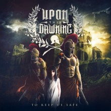 47. Upon This Dawning - To Keep Us Safe